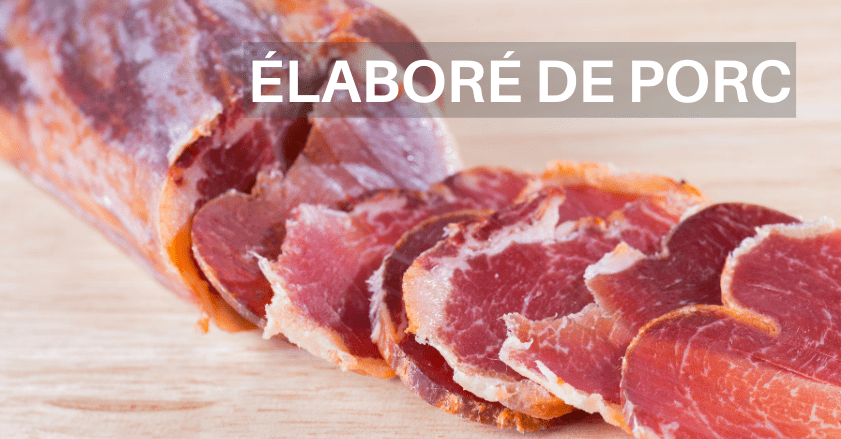 ACHETER DU ÉLABORÉ DE PORC